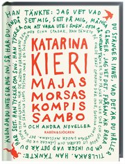 Majas morsas kompis sambo : och andra noveller (inbunden)