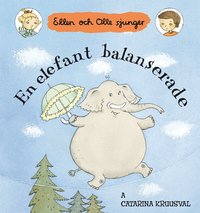 En elefant balanserade : Ellen och Olle sjunger (kartonnage)