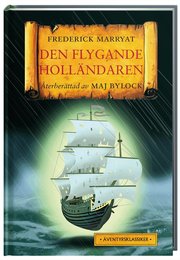 Den flygande holl�ndaren : �terber�ttad av Maj Bylock (kartonnage)
