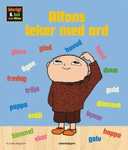 Alfons leker med ord : baserad p� Gunilla Bergstr�ms bilderb�cker om Alfons �berg (kartonnage)