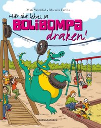 H�r ska lekas, sa Bolibompa-draken! (kartonnage)