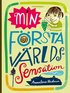 Min f�rsta v�rldssensation
