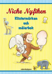 Nicke Nyfiken - Klisterm�rken och m�larbok (h�ftad)