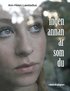 Ingen annan �r som du
