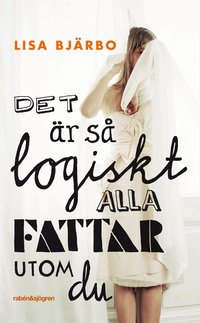 Det �r s� logiskt alla fattar utom du (pocket)