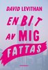 En bit av mig fattas