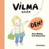 Vilma s�ger den!