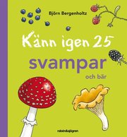 K�nn igen 25 svampar och b�r (inbunden)
