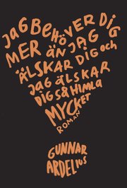 Jag beh�ver dig mer �n jag �lskar dig och jag �lskar dig s� himla mycket (e-bok)