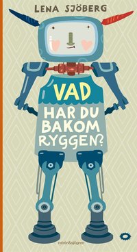 Vad har du bakom ryggen? (h�ftad)