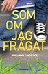 Som om jag fr�gat