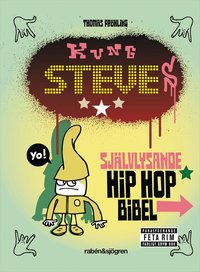 Kung Steves sj�lvlysande hip hop bibel (kartonnage)