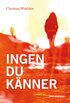 Ingen du k�nner