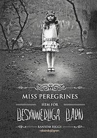 Miss Peregrines hem f�r besynnerliga barn (kartonnage)