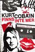 Kurt Cobain finns inte mer