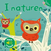 Nyfikna �ron - I naturen - Peka - Lyssna (kartonnage)