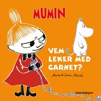 Mumin. Vem leker med garnet? (inbunden)