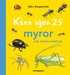 K�nn igen 25 myror och andra sm�kryp
