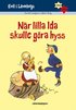 Nr lilla Ida skulle gra hyss