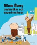 Alfons berg undersker och experimenterar