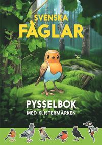 Svenska fglar pysselbok : med klistermrken