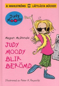 Judy Moody blir ber�md (inbunden)