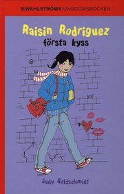 Raisin Rodriguez f�rsta kyss (inbunden)
