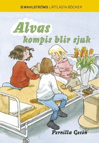 Alva 5 - Alvas kompis blir sjuk (inbunden)