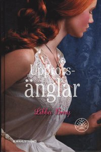 Upprors�nglar (inbunden)