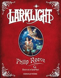 Larklight eller De vita spindlarnas h�mnd eller Till Saturnus och tillbaka (inbunden)