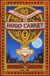 En fantastisk upptäckt av Hugo Cabret (inbunden)