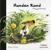 Hunden Rund och k�nslostormen (inbunden)