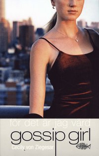 Gossip Girl 4 - F�r det �r jag v�rd (storpocket)