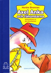 Axel Anka och f�hundarna (inbunden)
