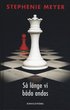 S� l�nge vi b�da andas