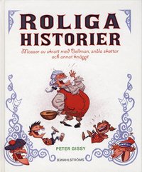 Roliga historier : massor med skratt med Bellman, sn�la skottar och annat kn�ppt (inbunden)