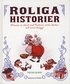 Roliga historier : massor med skratt med Bellman, sn�la skottar och annat kn�ppt