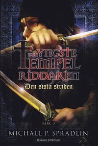 Den yngste tempelriddaren : den sista striden (inbunden)