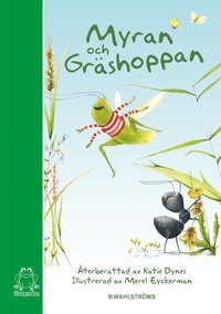 Myran och gr�shoppan (inbunden)