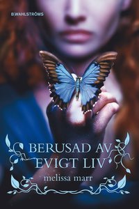 Berusad av evigt liv (inbunden)