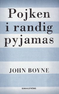 Pojken i randig pyjamas : en sorts saga (inbunden)