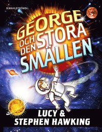 George och den stora sm�llen (inbunden)