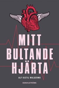 Mitt bultande hjärta (inbunden)