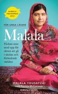 Malala : flickan som stod upp fr rtten att g i skolan och frndrade vrlden