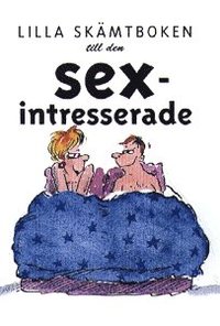 Lilla sk�mtboken...sexintresse (kartonnage)