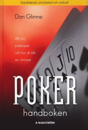 Pokerhandboken : allt om pokerspel och hur du blir en vinnare (kartonnage)