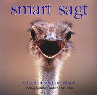 Smart sagt : vi(t)sdomsord p� v�gen (inbunden)