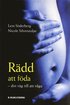R�dd att f�da : din v�g till att v�ga