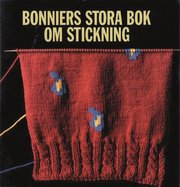 Bonniers stora bok om stickning (inbunden)