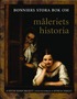 Bonniers stora bok om m�leriets historia
